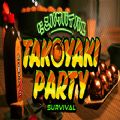 takoyaki party survival手机联机版