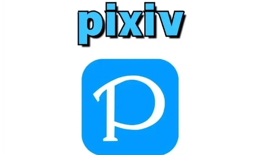 Pixiv官网版/最新版/手机版下载-Pixiv软件下载大全